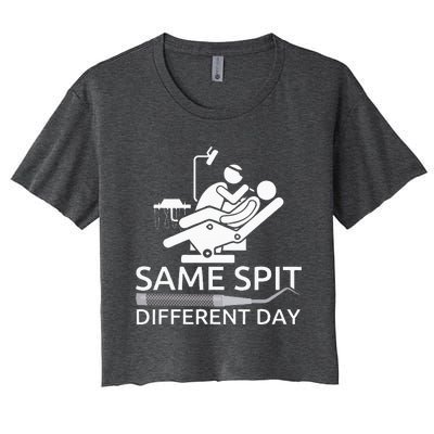 Funny Dentist Same Spit Different Day Dental Chair Women's Crop Top Tee