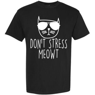 Funny Don't Stress Meowt Cat Owner Don't Stress Me Out Pun Cute Gift Garment-Dyed Heavyweight T-Shirt
