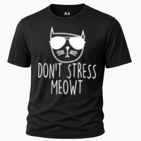 Funny Don't Stress Meowt Cat Owner Don't Stress Me Out Pun Cute Gift Cooling Performance Crew T-Shirt