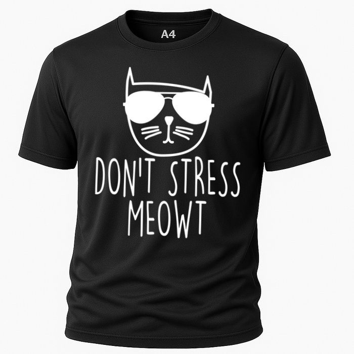 Funny Don't Stress Meowt Cat Owner Don't Stress Me Out Pun Cute Gift Cooling Performance Crew T-Shirt