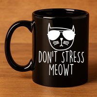 Funny Don't Stress Meowt Cat Owner Don't Stress Me Out Pun Cute Gift 11oz C Handle Ceramic Mug