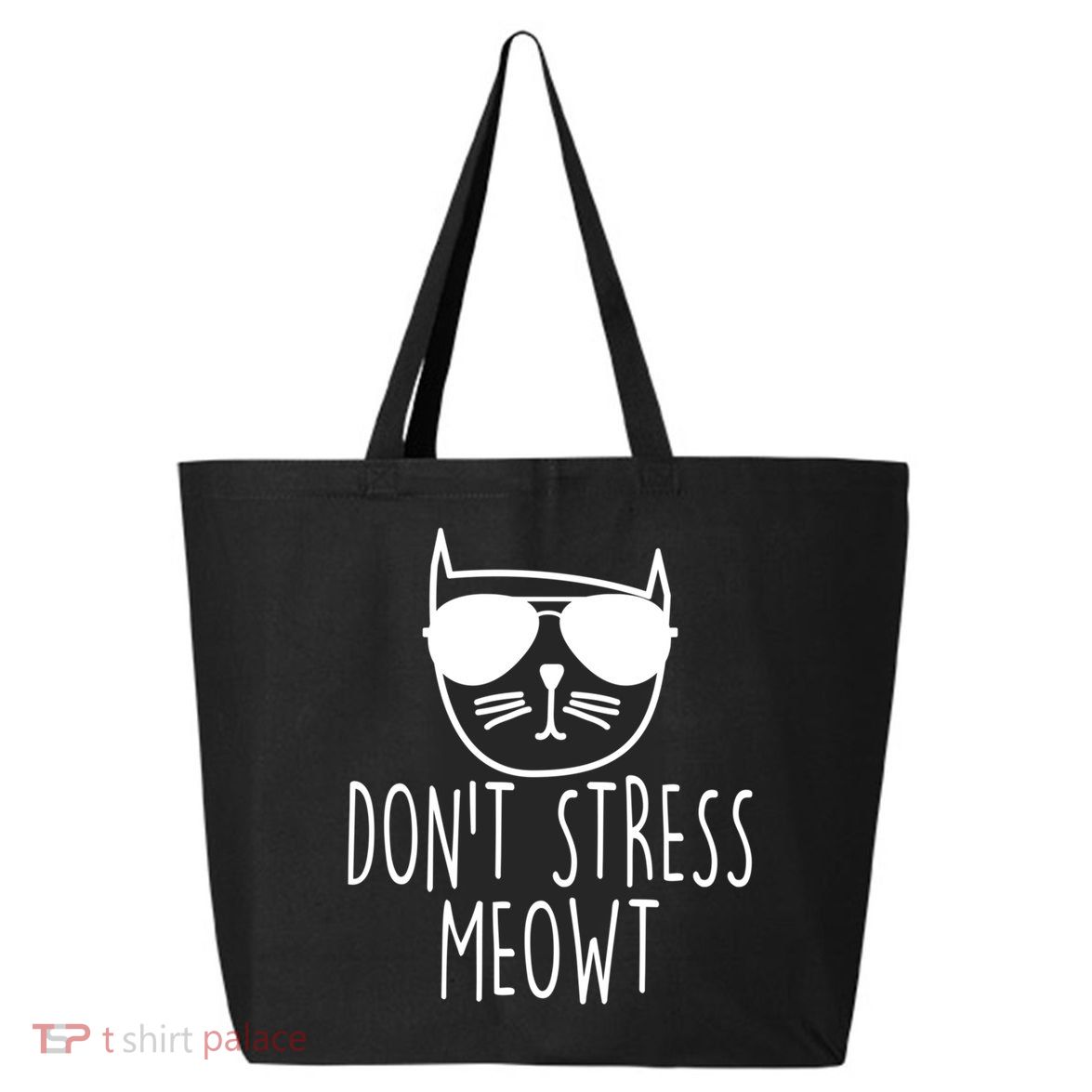 Funny Don't Stress Meowt Cat Owner Don't Stress Me Out Pun Cute Gift 25L Jumbo Tote
