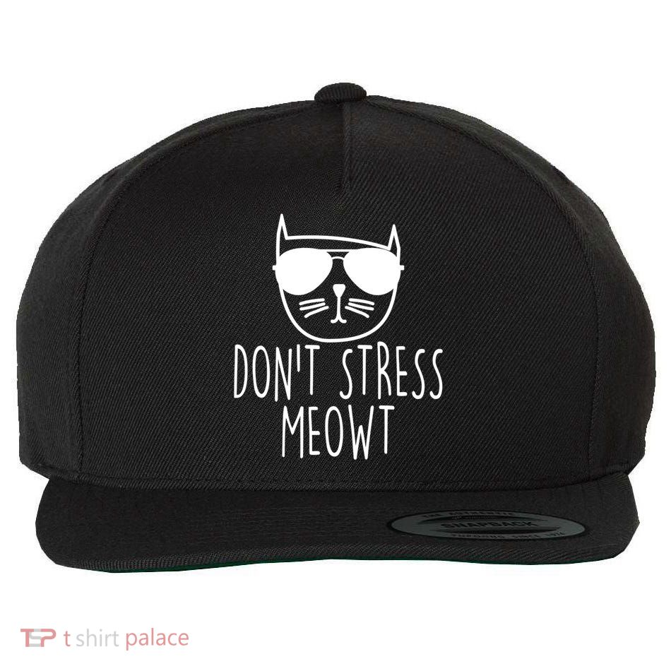 Funny Don't Stress Meowt Cat Owner Don't Stress Me Out Pun Cute Gift Wool Snapback Cap