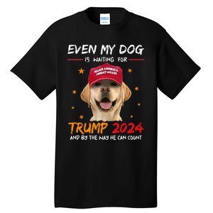 Funny Dog Saying Lover Even My Dog Is Waiting For Trump 2024 Tall T-Shirt