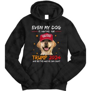 Funny Dog Saying Lover Even My Dog Is Waiting For Trump 2024 Tie Dye Hoodie