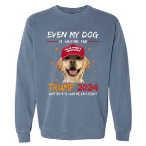 Funny Dog Saying Lover Even My Dog Is Waiting For Trump 2024 Garment-Dyed Sweatshirt