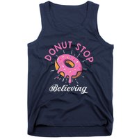 Funny Donut Stop Believing Donut Crew Positive Message Quote Tank Top