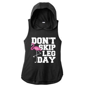 Fitness: Don't Skip Leg Day Gift Flamingo Meaningful Gift Ladies PosiCharge Tri-Blend Wicking Draft Hoodie Tank