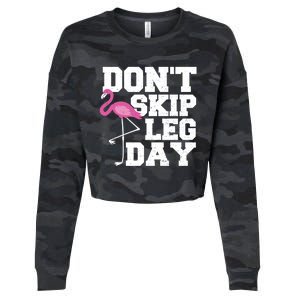 Fitness: Don't Skip Leg Day Gift Flamingo Meaningful Gift Cropped Pullover Crew