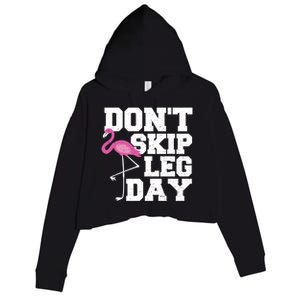 Fitness: Don't Skip Leg Day Gift Flamingo Meaningful Gift Crop Fleece Hoodie