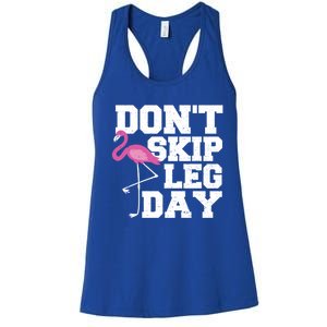 Fitness: Don't Skip Leg Day Gift Flamingo Meaningful Gift Women's Racerback Tank