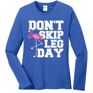 Fitness: Don't Skip Leg Day Gift Flamingo Meaningful Gift Ladies Long Sleeve Shirt