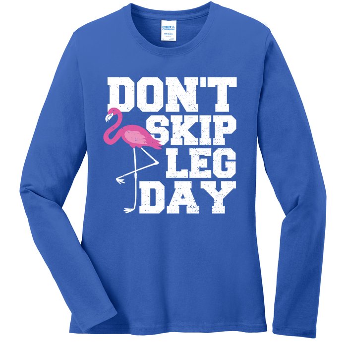 Fitness: Don't Skip Leg Day Gift Flamingo Meaningful Gift Ladies Long Sleeve Shirt