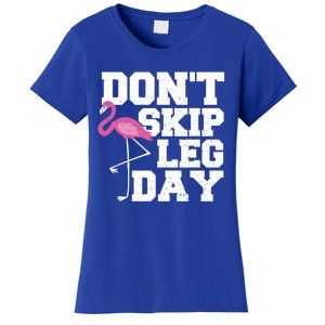 Fitness: Don't Skip Leg Day Gift Flamingo Meaningful Gift Women's T-Shirt