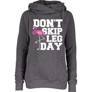 Fitness: Don't Skip Leg Day Gift Flamingo Meaningful Gift Womens Funnel Neck Pullover Hood