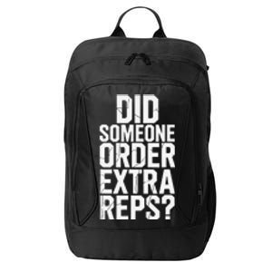 Funny Did Someone Order Extra Reps Gym Fitness Pun City Backpack