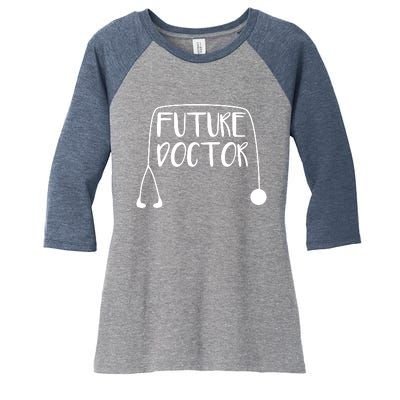 Future Doctor Soon To Be Top Women's Tri-Blend 3/4-Sleeve Raglan Shirt