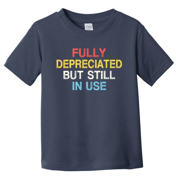 Fully Depreciated Still In Use For Accounting Retro Graphic Toddler T-Shirt