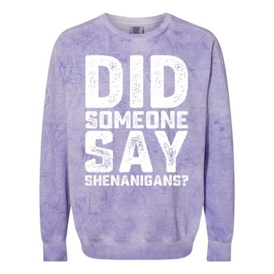 Funny Did Someone Say Shenanigans St Patricks Day Costume Colorblast Crewneck Sweatshirt