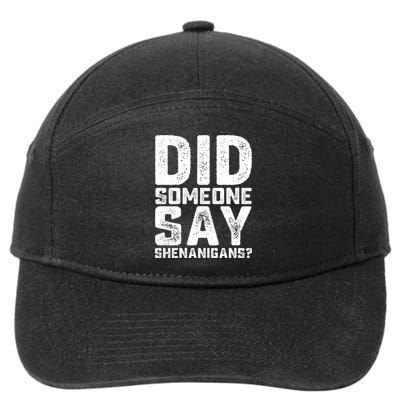 Funny Did Someone Say Shenanigans St Patricks Day Costume 7-Panel Snapback Hat