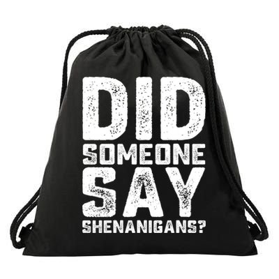 Funny Did Someone Say Shenanigans St Patricks Day Costume Drawstring Bag