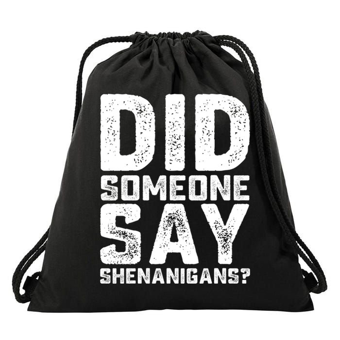 Funny Did Someone Say Shenanigans St Patricks Day Costume Drawstring Bag