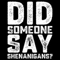 Funny Did Someone Say Shenanigans St Patricks Day Costume Drawstring Bag
