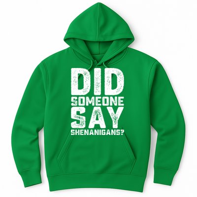Funny Did Someone Say Shenanigans St Patricks Day Costume Hoodie