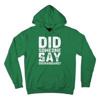 Funny Did Someone Say Shenanigans St Patricks Day Costume Hoodie