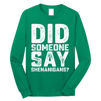 Funny Did Someone Say Shenanigans St Patricks Day Costume Long Sleeve Shirt