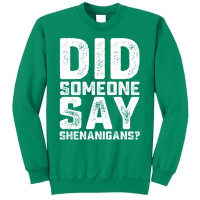 Funny Did Someone Say Shenanigans St Patricks Day Costume Sweatshirt