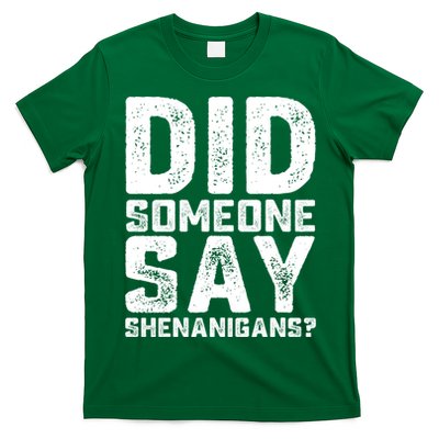 Funny Did Someone Say Shenanigans St Patricks Day Costume T-Shirt