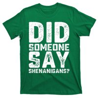 Funny Did Someone Say Shenanigans St Patricks Day Costume T-Shirt