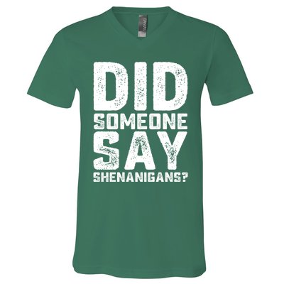 Funny Did Someone Say Shenanigans St Patricks Day Costume V-Neck T-Shirt