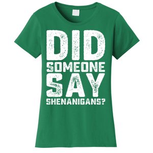 Funny Did Someone Say Shenanigans St Patricks Day Costume Women's T-Shirt