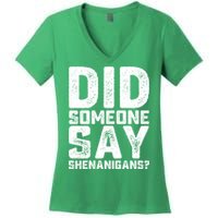 Funny Did Someone Say Shenanigans St Patricks Day Costume Women's V-Neck T-Shirt