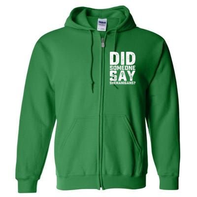 Funny Did Someone Say Shenanigans St Patricks Day Costume Full Zip Hoodie