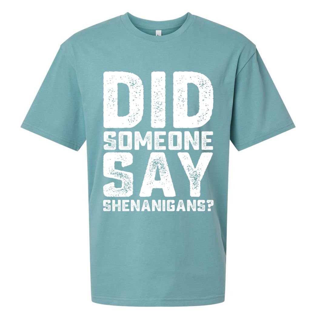 Funny Did Someone Say Shenanigans St Patricks Day Costume Sueded Cloud Jersey T-Shirt