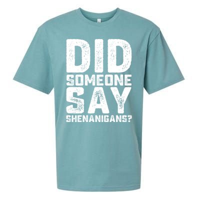 Funny Did Someone Say Shenanigans St Patricks Day Costume Sueded Cloud Jersey T-Shirt