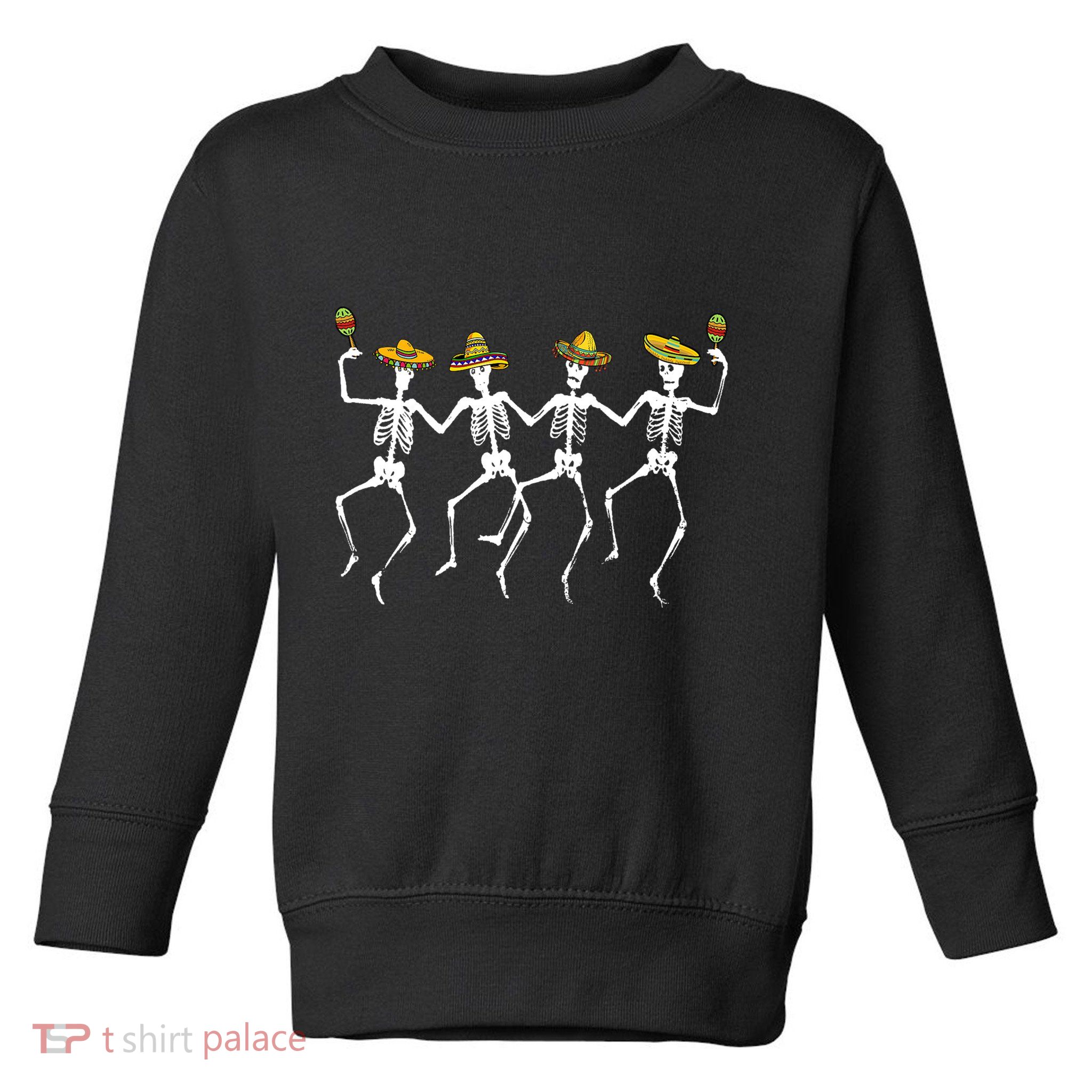 Funny Dancing Skeletons Sombreros Maracas Cinco De Mayo Toddler Sweatshirt