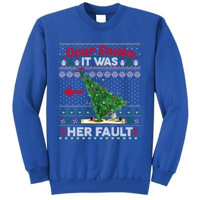 Funny Dear Santa It Was Her Fault Christmas Couple Matching Gift Tall Sweatshirt