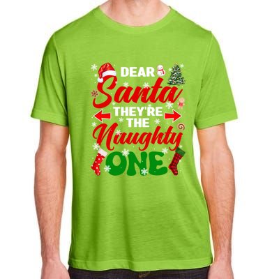 Funny Dear Santa They Are The Naughty Ones Christmas Squad Gift Adult ChromaSoft Performance T-Shirt