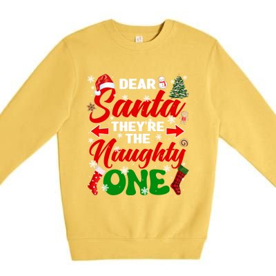 Funny Dear Santa They Are The Naughty Ones Christmas Squad Gift Premium Crewneck Sweatshirt