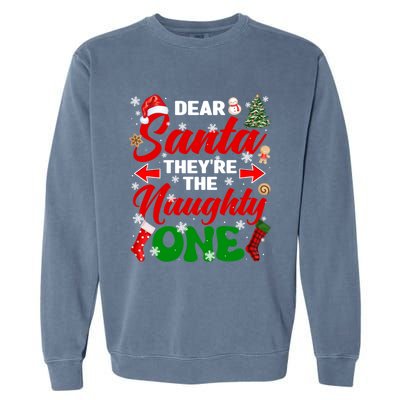 Funny Dear Santa They Are The Naughty Ones Christmas Squad Gift Garment-Dyed Sweatshirt