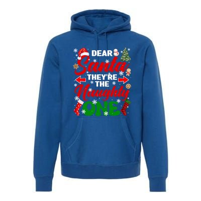 Funny Dear Santa They Are The Naughty Ones Christmas Squad Gift Premium Hoodie