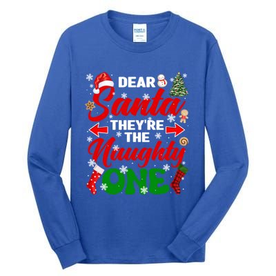 Funny Dear Santa They Are The Naughty Ones Christmas Squad Gift Tall Long Sleeve T-Shirt