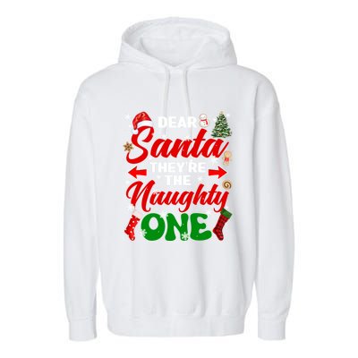 Funny Dear Santa They Are The Naughty Ones Christmas Squad Gift Garment-Dyed Fleece Hoodie