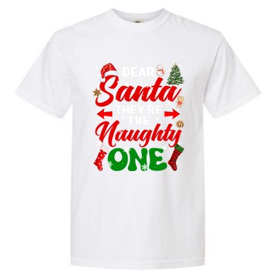 Funny Dear Santa They Are The Naughty Ones Christmas Squad Gift Garment-Dyed Heavyweight T-Shirt