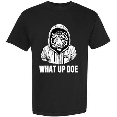 Funny Detroit Slang What Up Doe 313 Garment-Dyed Heavyweight T-Shirt