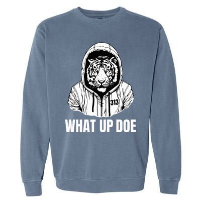 Funny Detroit Slang What Up Doe 313 Garment-Dyed Sweatshirt